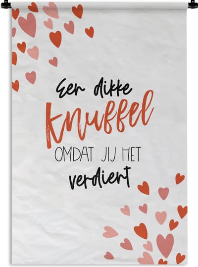 Wandkleed - Wanddoek - Beterschap - Spreuken - Knuffels - 120x180 cm - Wandtapijt