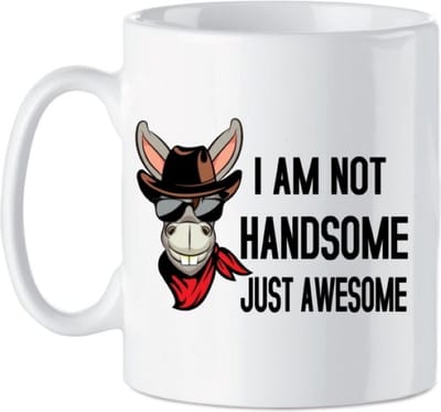 Bedrukte Beker I AM NOT HANDSOME JUST AWESOME - Mok - Collega - Verjaardag - Quote - spreuk