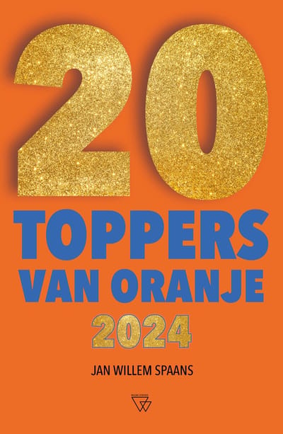 20 Toppers Van Oranje 2024 - Jan Willem Spaans