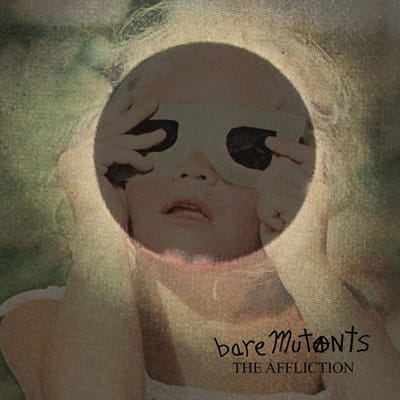 Bare Mutants - The Affliction (LP)
