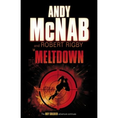 Meltdown - Boy Soldier - Andy McNab