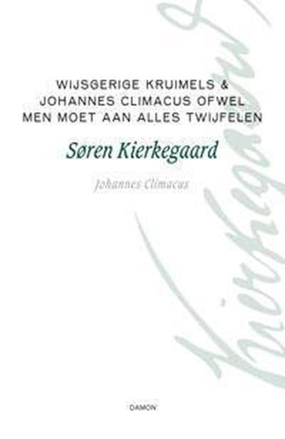 Filosofische Kruimels - Søren Kierkegaard