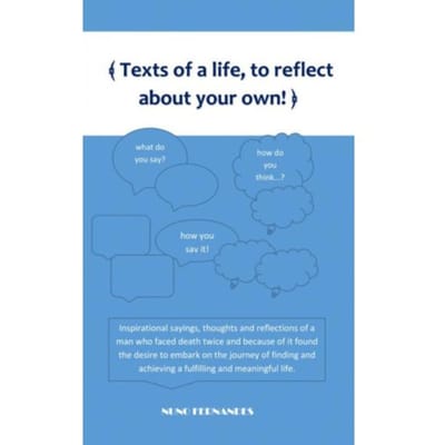 Texts Of A Life, To Reflect About Your Own! - Nuno Fernandes