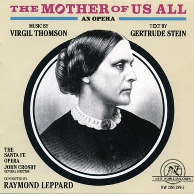 The Santa Fe Opera, Raymond Leppard - Thomson: The Mother Of Us All (2 CD) (Remastered)