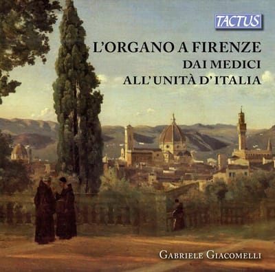 Gabriele Giacomelli - L'organo A Firenze Dai Medici All'Unità D'Italia (CD)