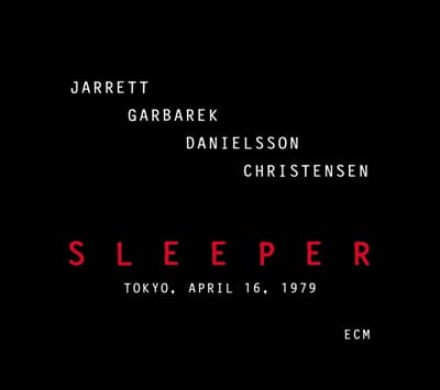 Keith Jarrett, Jan Garbarek, Palle Danielsson, Jon Christensen - Sleeper (Tokyo, April 16, 1979) (2 CD)
