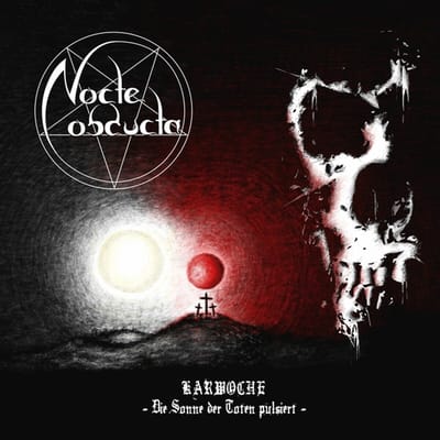Nocte Obducta - Karwoche - Die Sonne Der Toten Pulsiert (CD) (Limited Edition)
