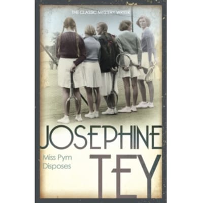 Miss Pym Disposes - Josephine Tey