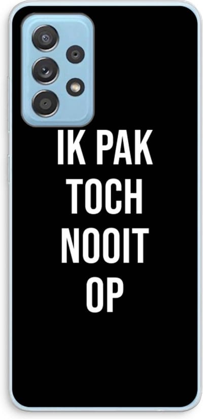 Case Company® - Hoesje geschikt voor Samsung Galaxy A73 hoesje - Ik pak nooit op - Zwart - Soft Cover Telefoonhoesje - Bescherming aan alle Kanten en Schermrand