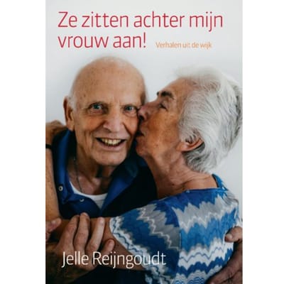 Ze Zitten Achter Mijn Vrouw Aan! - Jelle Reijngoudt
