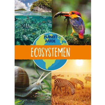 Ecosystemen - Planeet Aarde - Annabel Griffin