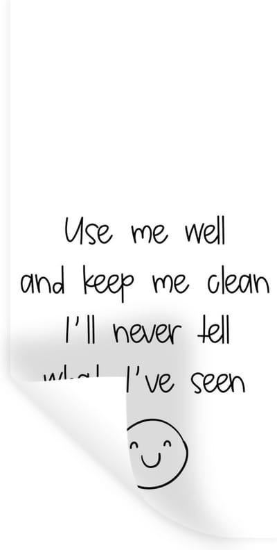 Muurstickers - Sticker Folie - Spreuken - Quotes - Use me well and keep me clean I'll never tell what I've seen - Smiley - Emoji - 40x80 cm - Plakfolie - Muurstickers Kinderkamer - Zelfklevend Behang - Zelfklevend behangpapier - Stickerfolie