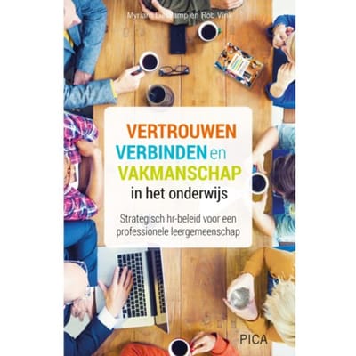 Vertrouwen, Verbinden En Vakmanschap In Het Onderwijs - Leiderschap In De Onderwijspraktijk - Myriam Lieskamp
