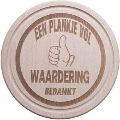 Houten serveer - snij plank - tekst een plankje vol waardering