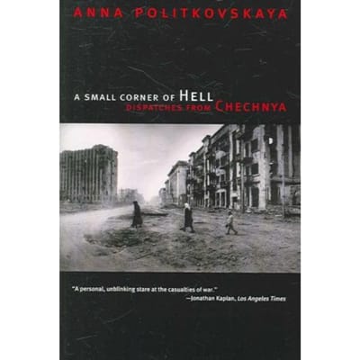A Small Corner Of Hell - Anna Politkovskaya