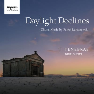Daylight Declines - Tenebrae Choir
