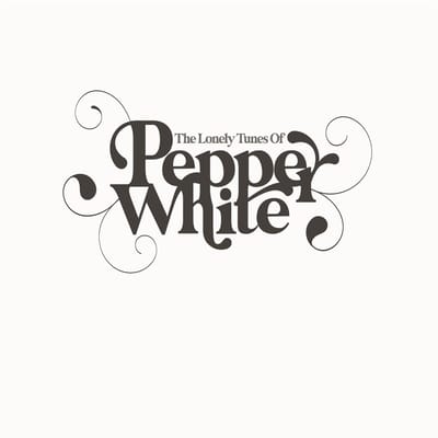 The Lonely Tunes of Pepper White