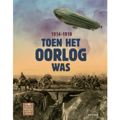 Toen Het Oorlog Was 1914-1918 - Toen Het Oorlog Was - Marrit Boogaars