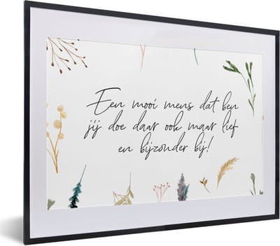 Fotolijst incl. Poster - Quotes - Vriendschap - Vrienden - Spreuken - Een mooi mens dat ben jij - 40x30 cm - Posterlijst