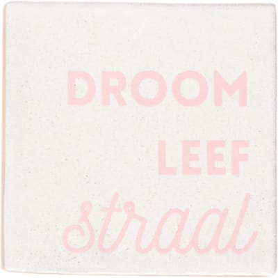 Lottea Tegeltje met tekst ´Droom, Leef, Straal´ - tegeltje, tegeltjes met tekst, tegeltjes met spreuken, cadeau vriendschap, cadeau vriendinnen