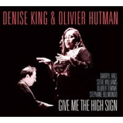 Give Me The High Sign - Denise King & Olivier Hutman
