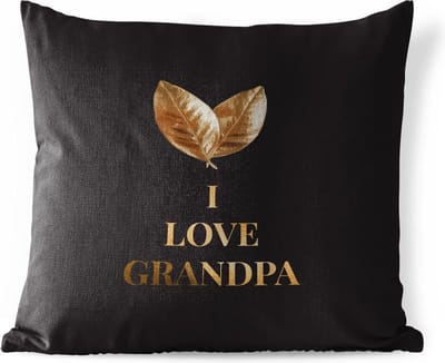Buitenkussen - Vaderdag geschenk - Opa - Quotes - I love grandpa - Spreuken - 45x45 cm - Weerbestendig - Vaderdag cadeautje - Cadeau voor vader en papa