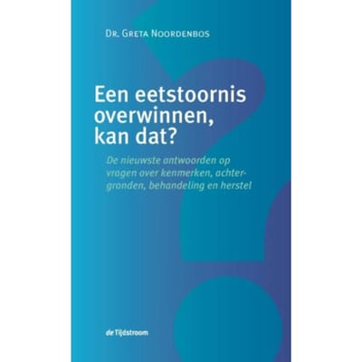 Een Eetstoornis Overwinnen, Kan Dat? - Greta Noordenbos