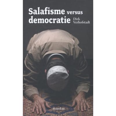 Salafisme Versus Democratie - Dirk Verhofstadt