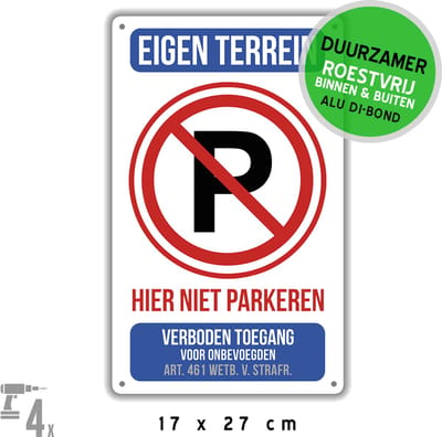 Pictogram/ bord Dibond + boorgaten | "Eigen terrein - Hier niet parkeren - Geen toegang voor onbevoegden" | 17 x 27 cm | Geen parkeerplaats | Privaat | Parkeeroverlast | Duurzaam | 1 stuk