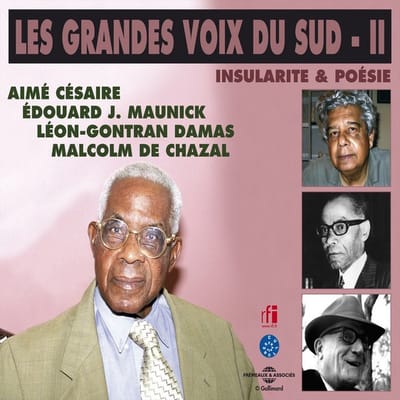 Aimé Césaire, Édouard J. Maunick, Malcolm De Chazal, Léon-Gontran Damas - Les Grandes Voix Du Sud II - Insularité Et Poésie (4 CD)