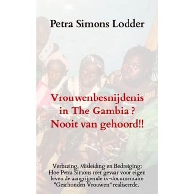 Vrouwenbesnijdenis In The Gambia ? Nooit Van Gehoord!! - Petra Simons Lodder