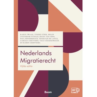 Nederlands Migratierecht - Boom Juridische Studieboeken - K.M. Zwaan