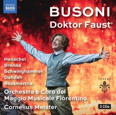 Dietrich Henschel, Fiorentino Maggio Musicale Orchestra, Cornelius Meister - Busoni: Doktor Faust (3 CD)