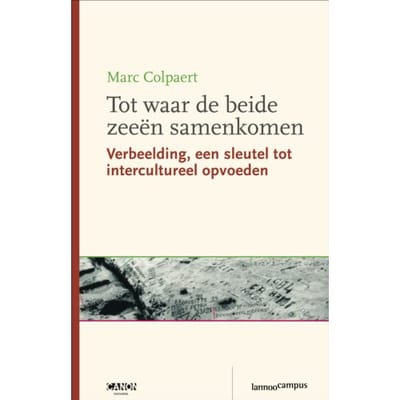 Tot Waar De Beide Zeeën Samenkomen - Marc Colpaert