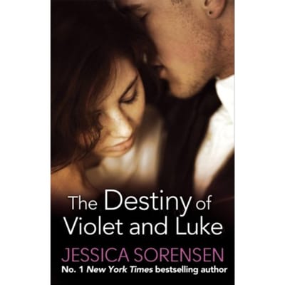The Destiny Of Violet And Luke - Callie And Kayden - Sorensen, Jessica