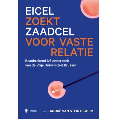 Eicel Zoekt Zaadcel Voor Vaste Relatie - André Van Steirteghem