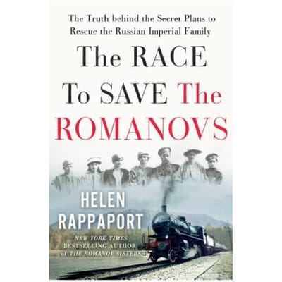 Race To Save The Romanovs - HELEN RAPPAPORT