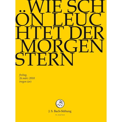 Chor & Orchester Der J.S. Bach-Stiftung, Rudolf Lutz - J.S. Bach: Wie Schon Leuchtet Der Morgen (DVD)