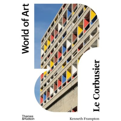 Le Corbusier - World Of Art - Kenneth Frampton