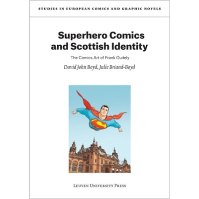 Superhero Comics And Scottish Identity - Studies In European Comics And Graphic Novels - David John Boyd