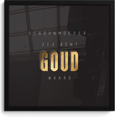 Fotolijst inclusief poster - Posterlijst 40x40 cm - Posters - Quotes - Schoonmoeder jij bent goed waard - Spreuken - Schoonmoeder - Foto in lijst decoratie - Cadeau voor moeder - Moederdag cadeautje