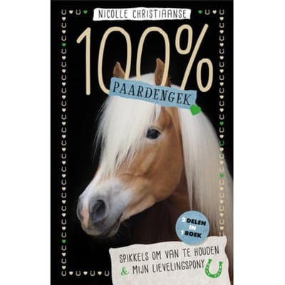 Spikkels Om Van Te Houden & Mijn Lievelingspony - 100% Paardengek - Nicolle Christiaanse