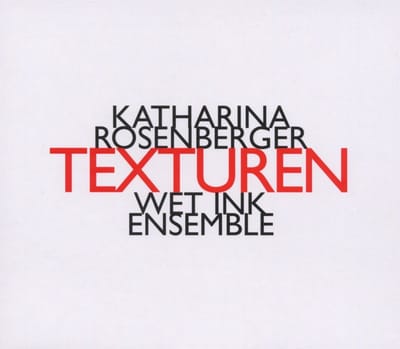 Wet Ink Ensemble - Texturen (CD)