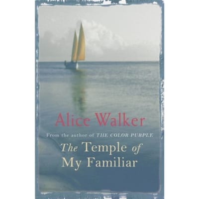 The Temple Of My Familiar - Alice Walker