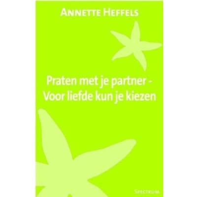 Praten Met Je Partner - Annette Heffels