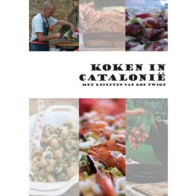 Koken In Catalonie - Rob Twigt