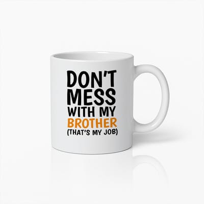 Grappige Broer Mok 330ml – “Bemoei Je Niet met Mijn Broer” Koffiebeker Cadeau voor Broers en Zussen