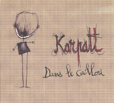 Karpatt - Dans Le Caillou (CD)