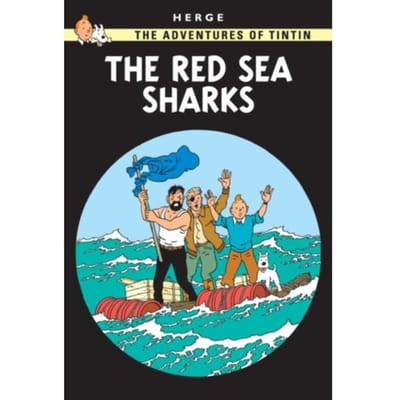 The Red Sea Sharks - The Adventures Of Tintin - Herge