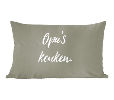 Sierkussens - Kussentjes Woonkamer - 60x40 cm - Quotes - Spreuken - Opa's keuken - Opa - Keuken